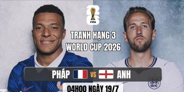 Nhận Định Pháp Vs Anh Lúc 04H00 Ngày 19/07 - World Cup 2026 7 Nhận Định Pháp Vs Anh Lúc 04H00 Ngày 19/07 - World Cup 2026